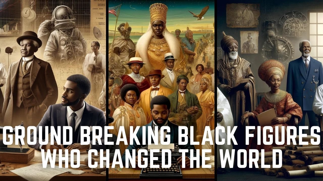 Groundbreaking Black Figures Who Changed the World