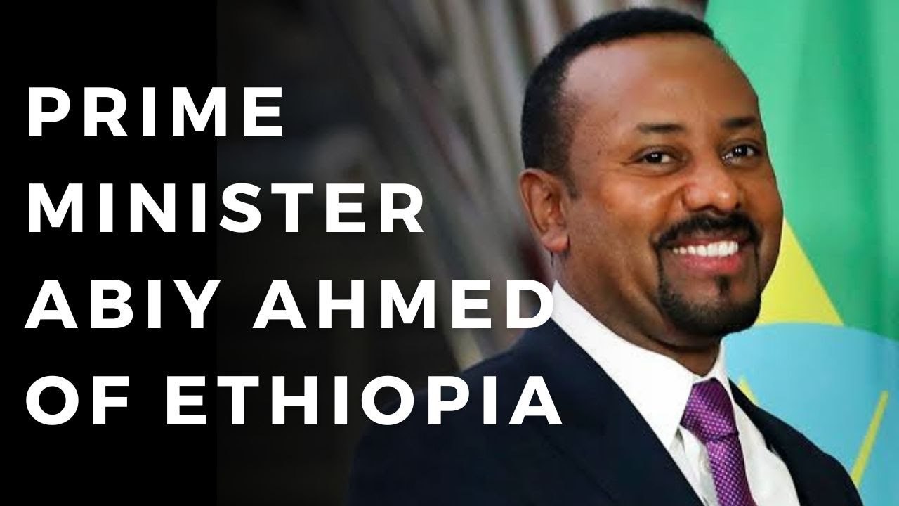 Abiy Ahmed’s Rise: Military Man to Ethiopian Prime Minister