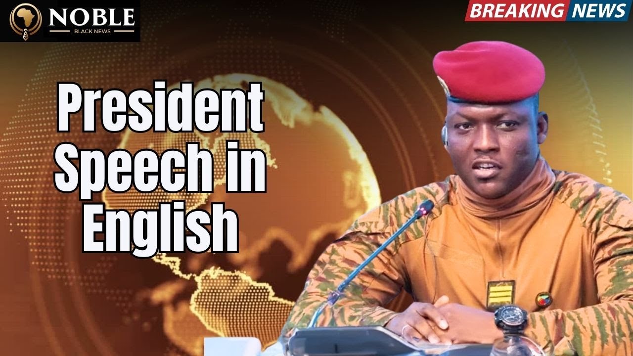 Burkina Faso President Ibrahim Traoré Delivers Speech in English!”