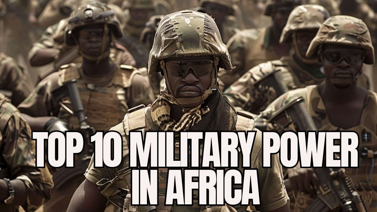 The Most Powerful Military Power in Africa