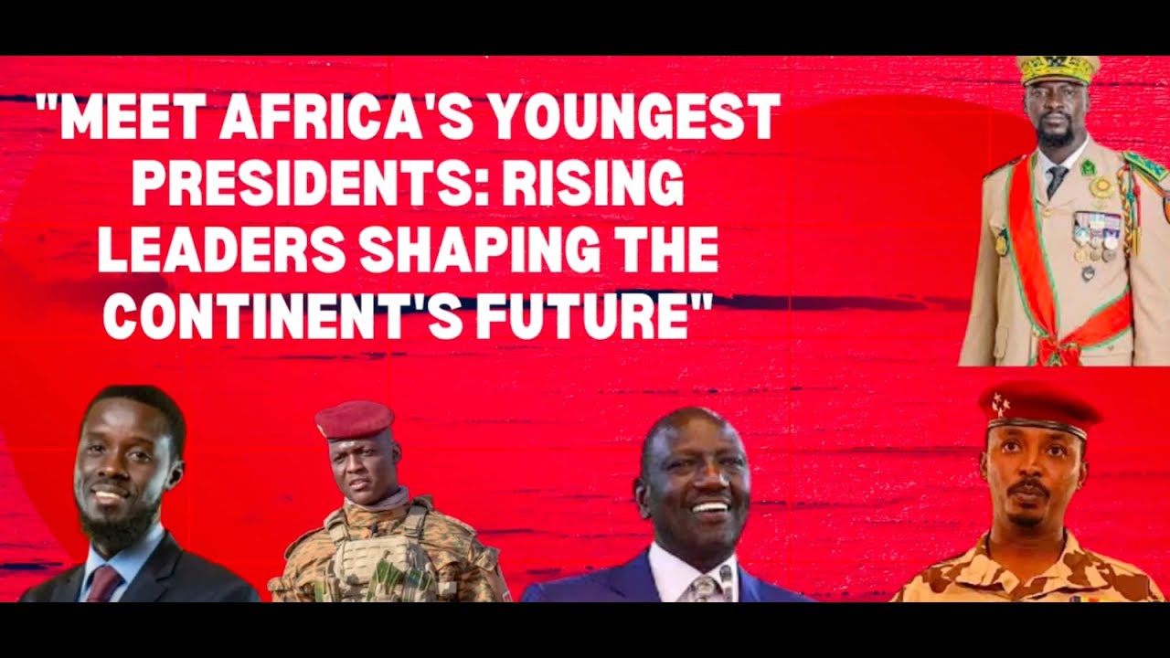 Africa Rising | Must Watch Live | 10 youngerst African Leaders