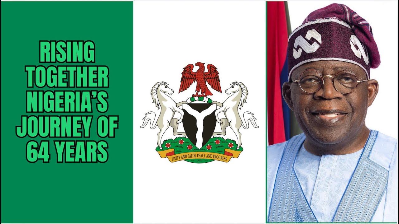 Nigeria at 64: A Journey of Resilience, Unity, and Hope”By President Bola Ahmed Tinubu