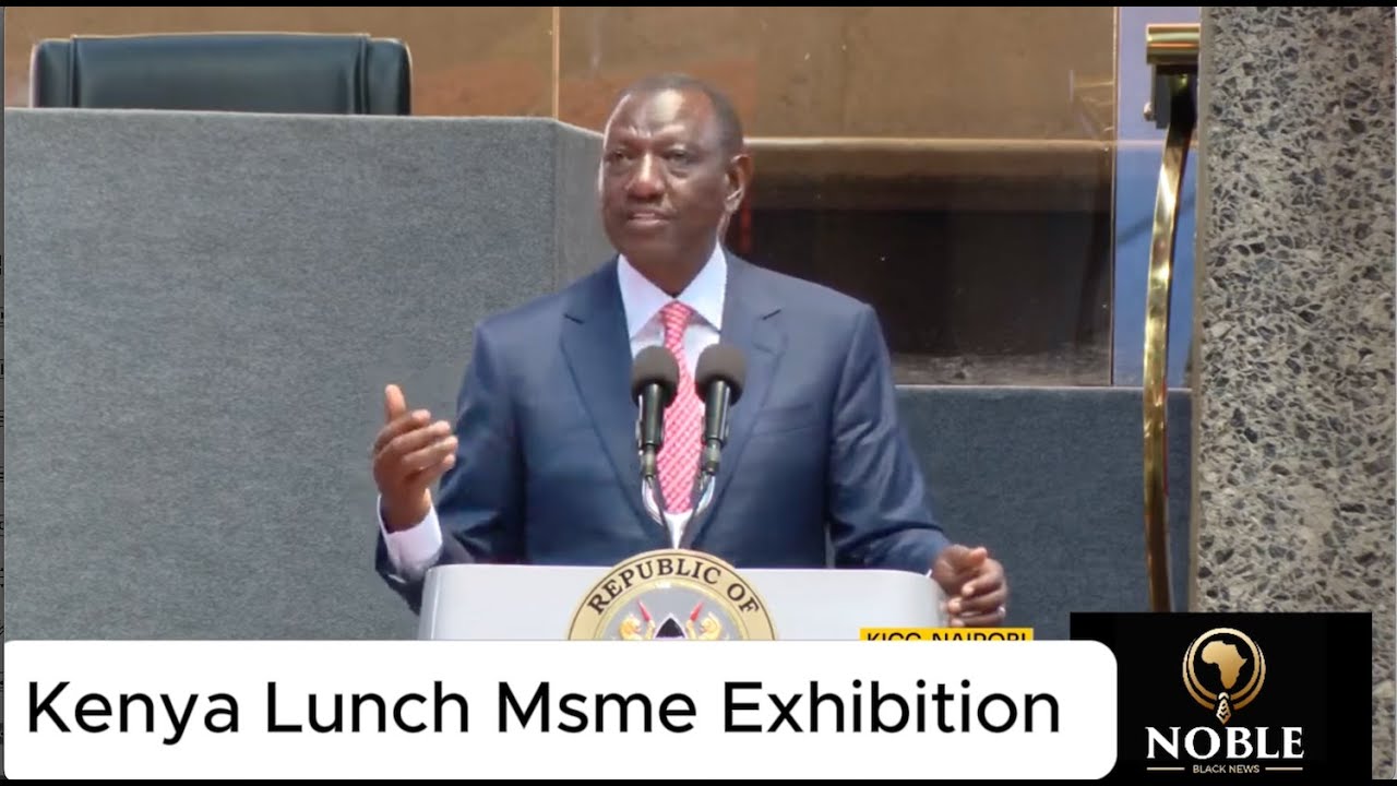 President Ruto Launches Revolutionary MSME Exhibition in Kenya!