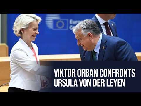 Viktor Orban Demands Peace in Ukraine from Ursula Von Der Leyen!”