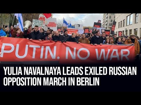 Yulia Navalnaya Leads Russian Opposition March in Berlin Against Kremlin”