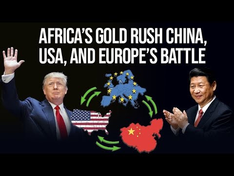 African Gold Rush: The New Battleground for USA, China & Europe!”