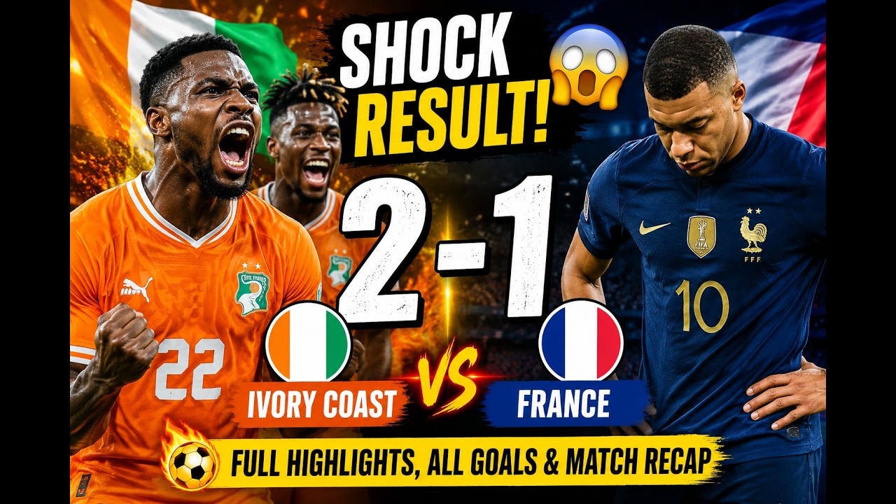 🇨🇮 Ivory Coast Shock France 2-1! 😱 Full Highlights, All Goals & Match Recap 🔥⚽