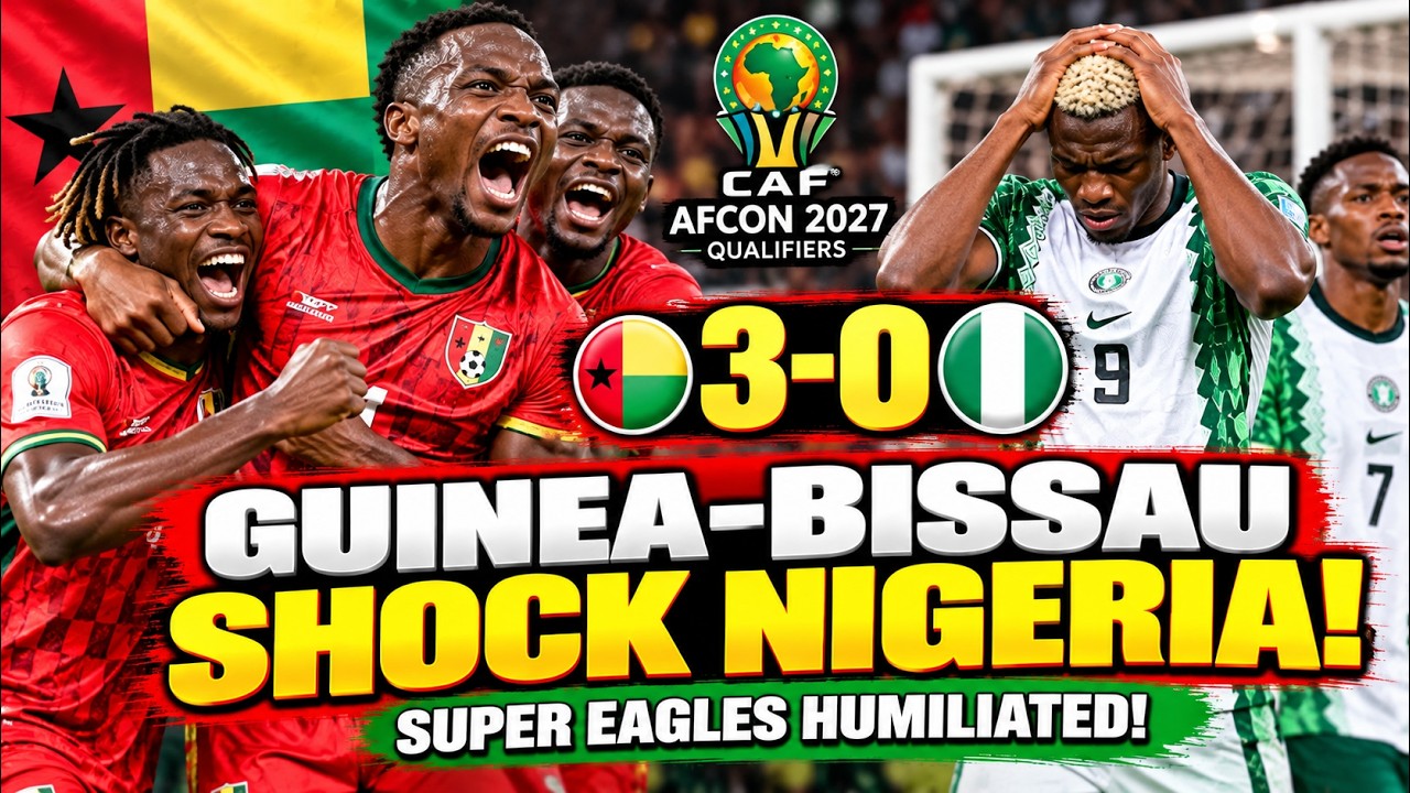 Guinea-Bissau HUMILIATE Nigeria 3-0! 😱 | Super Eagles SHOCKED in AFCON 2027 Qualifier